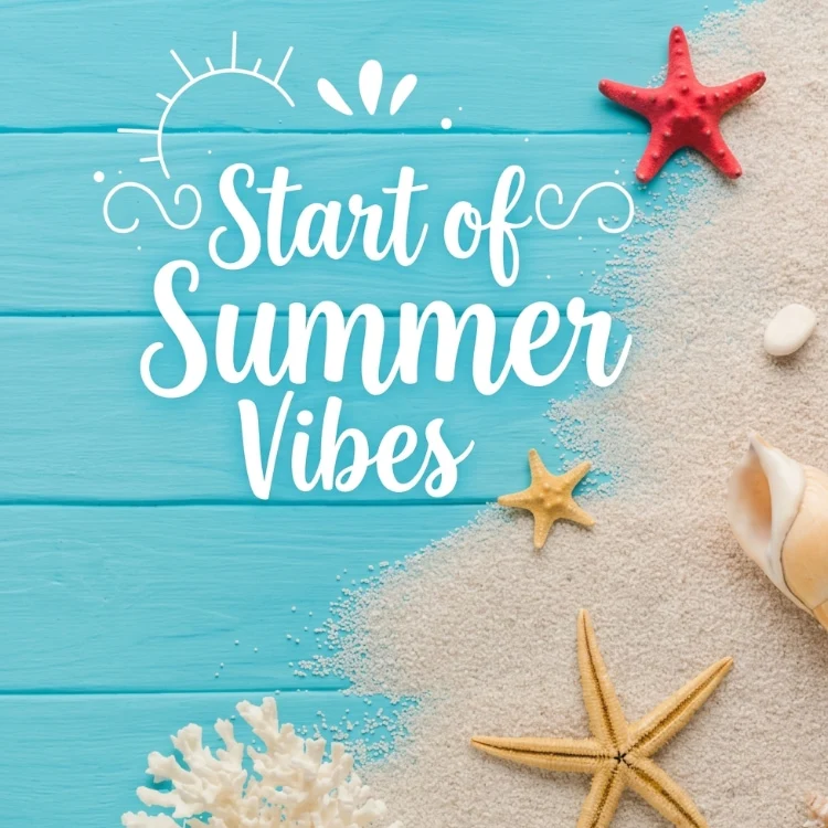 Start of Summer Vibes